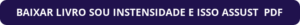 button_baixar-livro-sou-instensidade-e-isso-assust-pdf (6) Onde Aprender na internet