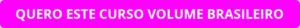 button_quero-este-curso-volume-brasileiro Onde Aprender na internet