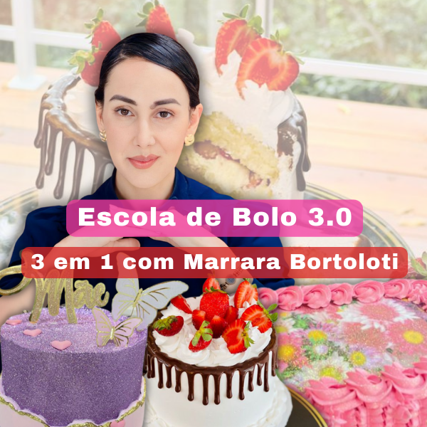 Escola de bolo 3.0 – 3 em 1 com Marrara Bortoloti