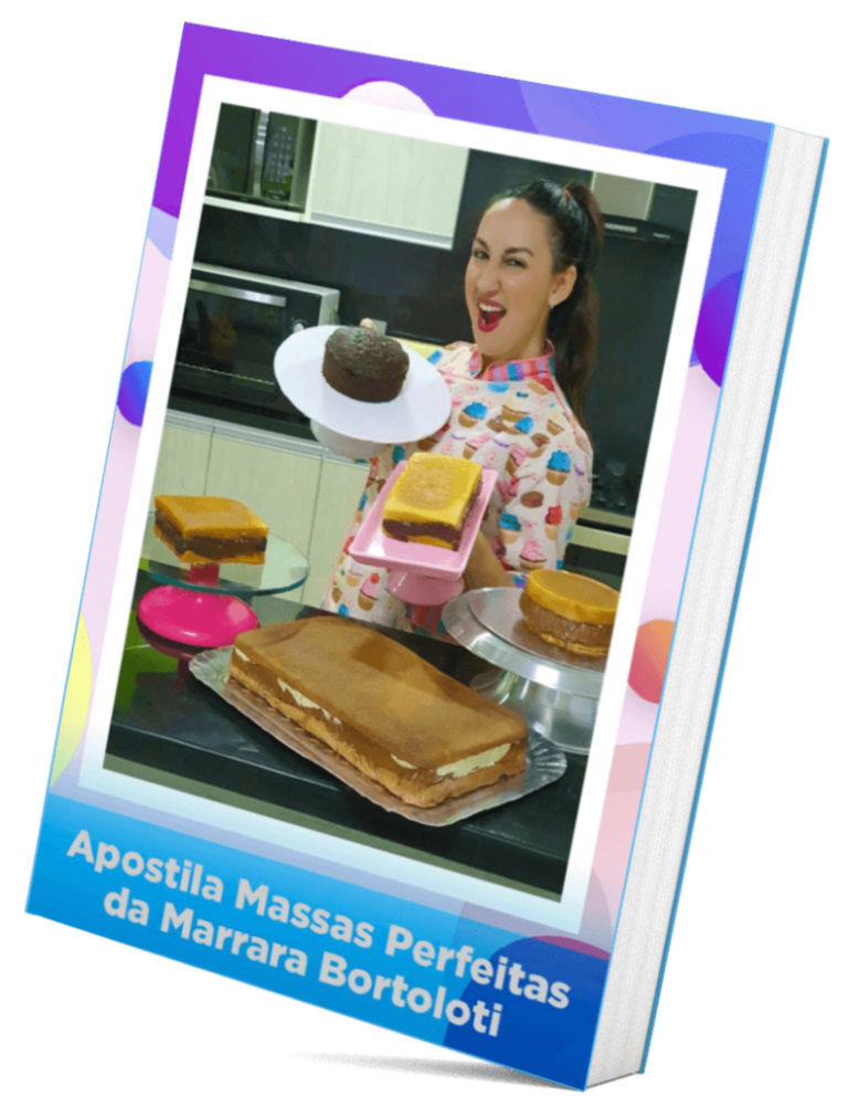 Apostila Massas Perfeitas: O Passo a Passo para se Tornar uma Confeiteira Profissional