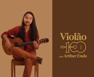 Método Violão 100 por Arthur Endo Onde Aprender na internet