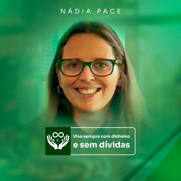 Como o Curso Viva Sempre com Dinheiro da Nádia Pace Pode te Ajudar a Sair das Dívidas e Alcançar a Paz Financeira