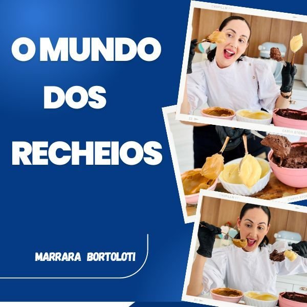 17 Razões Surpreendentes para Entrar no Mundo dos Recheios de Marrara Bortoloti