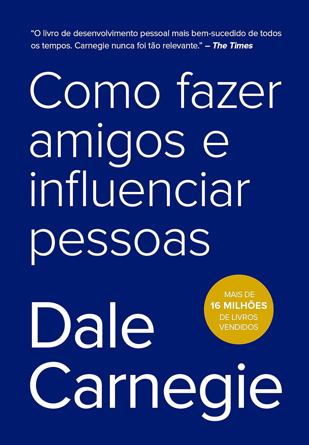 Como fazer amigos e influenciar pessoas, Dale Carnegie - Persuasão, Sucesso, Relacionamentos Onde Aprender na internet