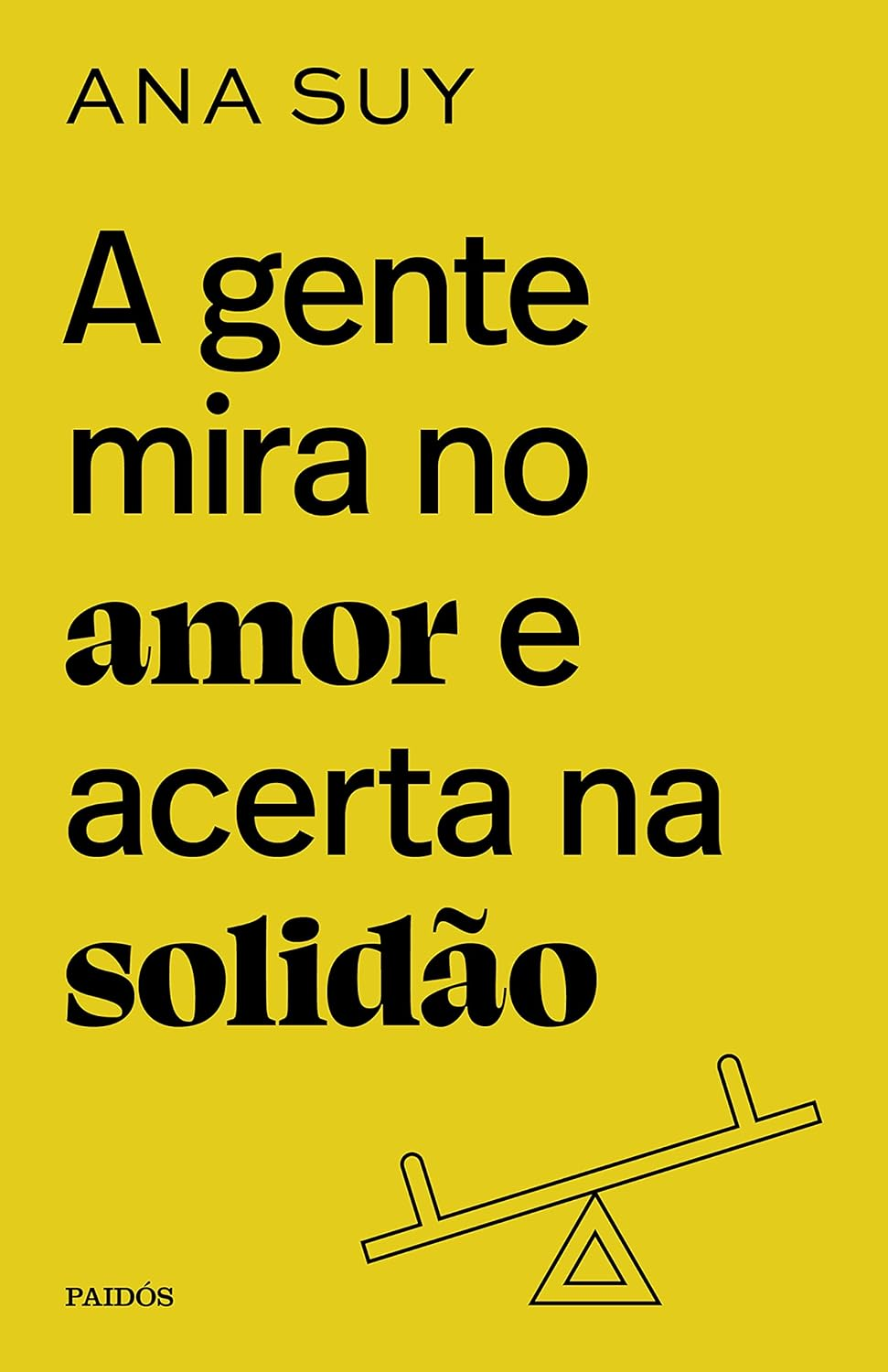 A gente mira no amor e acerta na solidão, Ana Suy - Psicanálise, Relacionamentos, Autoconhecimento Onde Aprender na internet