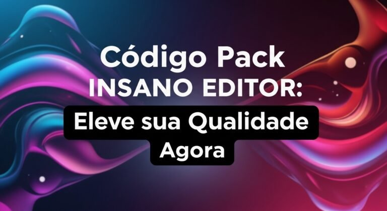 Pack Insano Editor: Eleve sua Qualidade Agora