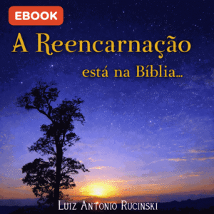 A REENCARNAÇÃO ESTÁ NA BÍBLIA Onde Aprender na internet