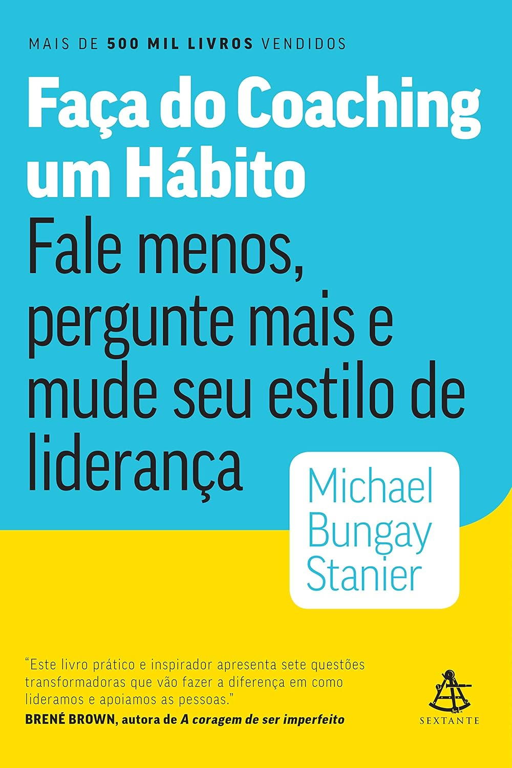 Faça do coaching um hábito - M. Bungay Stanier | Liderança Ágil Onde Aprender na internet