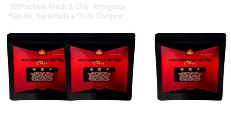 100Pochete Black & Chá – Emagreça Rápido, Saciedade e Onde Comprar 5 https://ondeaprender.com.br/comunidade-jejum-dr-barakat-saude-corpo/ Frasco de 100Pochete Black & Chá mostrando cápsulas para emagrecimento rápido e controle de apetite