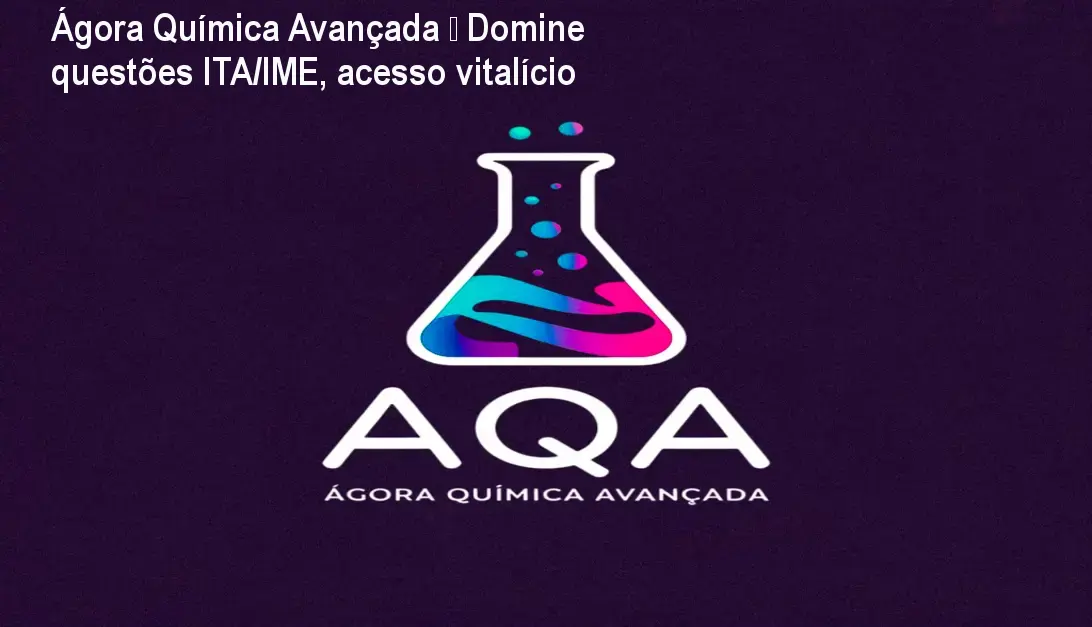 Tela do curso Ágora Química Avançada mostrando aulas avançadas para provas ITA e IME