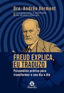 Andrea Vermont holding the book "Freud explica, eu traduzo: Psicanálise prática para transformar o seu dia a dia"