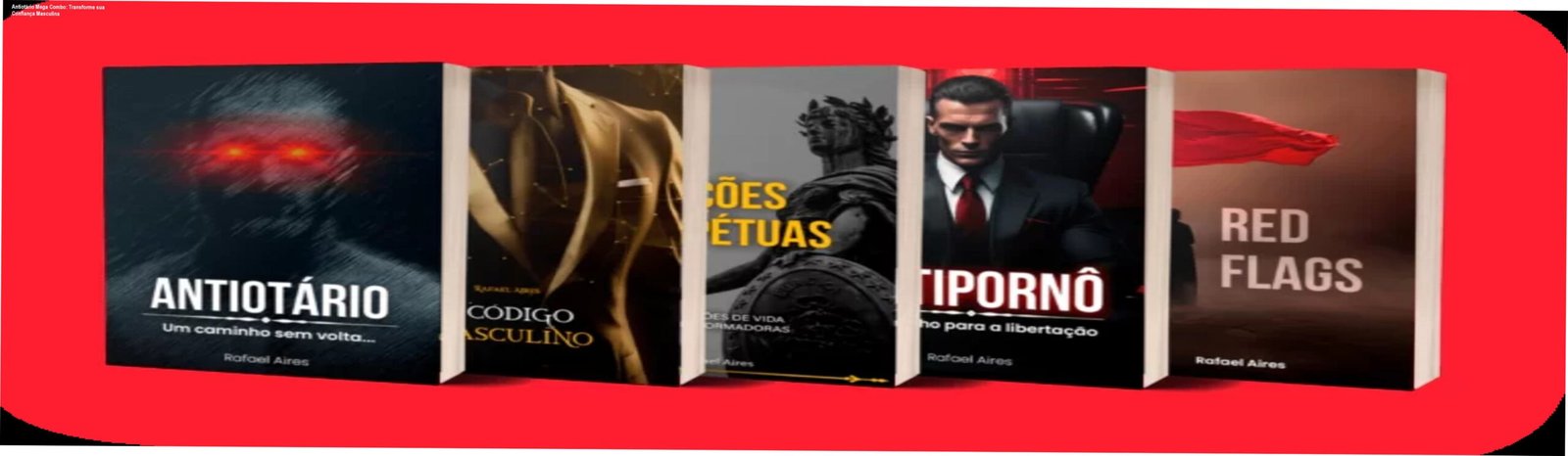 Antiotário Mega Combo: Transforme sua Confiança Masculina 1 https://ondeaprender.com.br/antiotario-mega-combo-rafal-aires-transforme-confianca-masculina/ Capa do Antiotário Mega Combo de Rafael Aires, coleção digital de desenvolvimento masculino