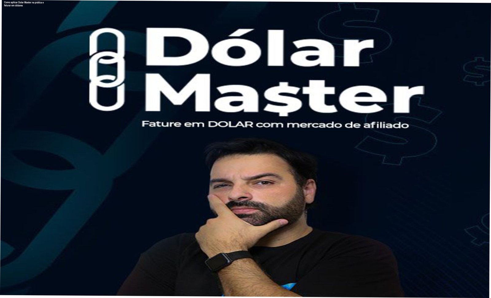 Imagem demonstrando a aplicação prática do curso Dolar Master Vitalício com estratégias de afiliados
