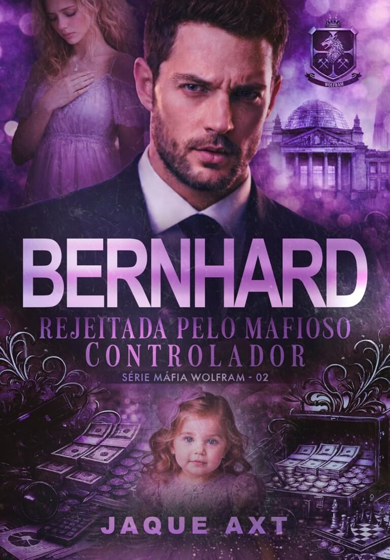 Bernhard: Rejeitada pelo Mafioso Controlador – Livro 2 | eBook 1 https://ondeaprender.com.br/ Capa do eBook Bernhard: Rejeitada pelo mafioso controlador, livro 2 da série Máfia Wolfram, mostra a protagonista Sabine em clima sombrio de crime e memória fotográfica.