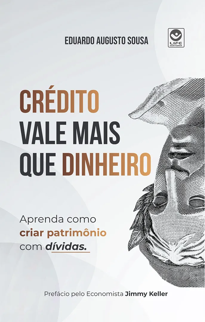 Crédito Vale Mais Que Dinheiro: Transforme Dívidas em Patrimônio 5 https://ondeaprender.com.br/ Capa do livro Crédito Vale Mais Que Dinheiro de Eduardo Augusto Sousa, mostrando como usar crédito para construir patrimônio