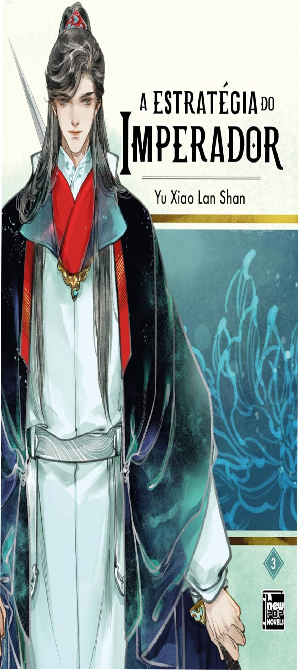 Capa do livro A Estratégia do Imperador Volume 3 de Yu Xiao Lan Shan, mostrando símbolos imperiais e destaque para a trama de romance histórico e intriga política