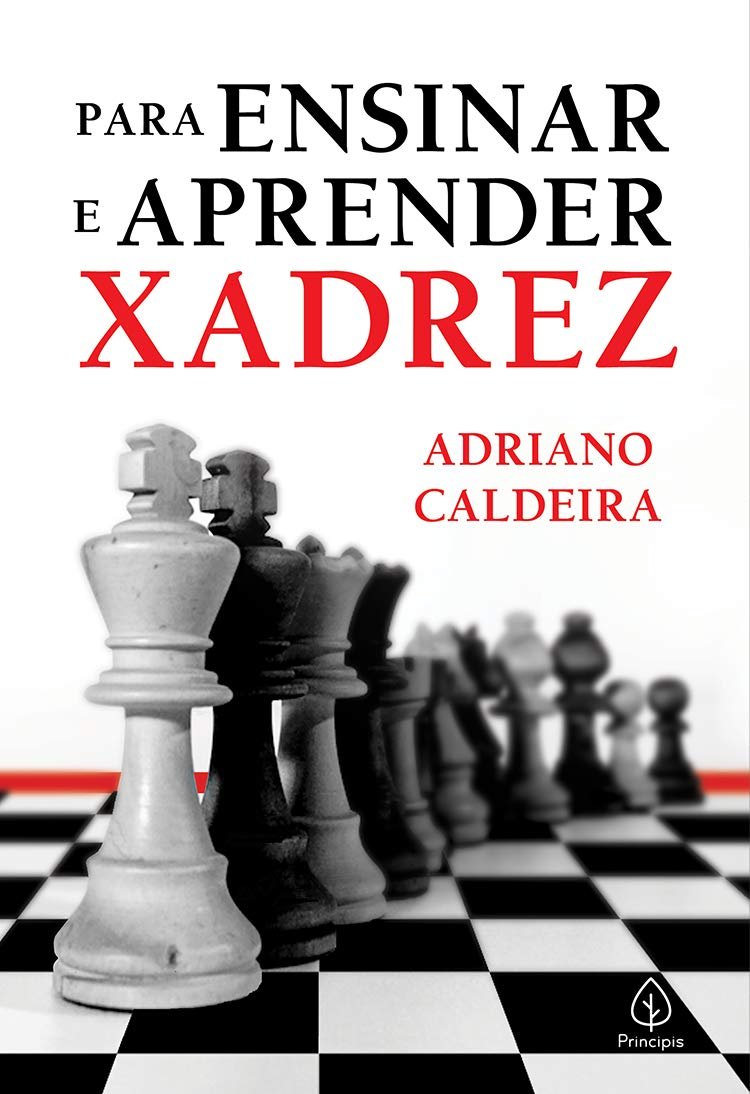 Capa do livro 'Para ensinar e aprender xadrez' de Adriano Caldeira, edição em português