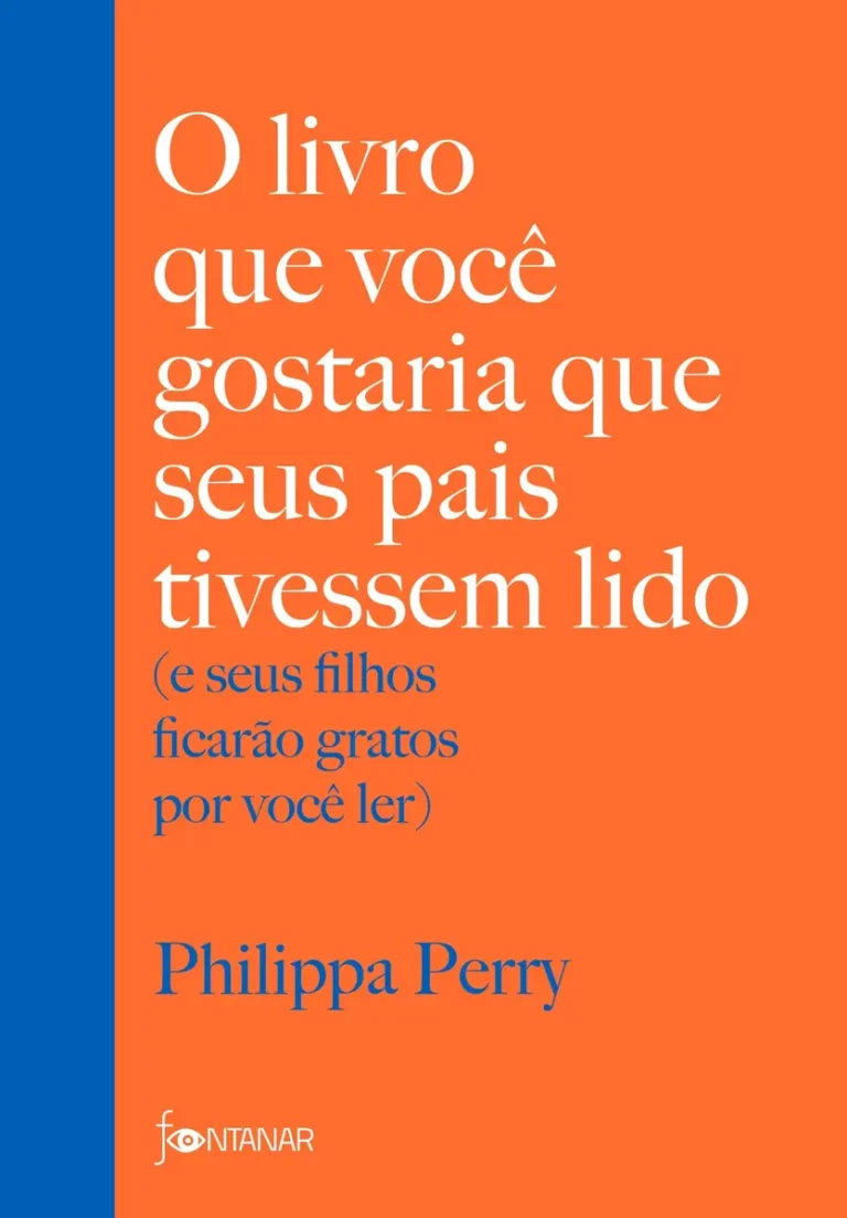 Capa do livro O livro que você gostaria que seus pais tivessem lido de Philippa Perry