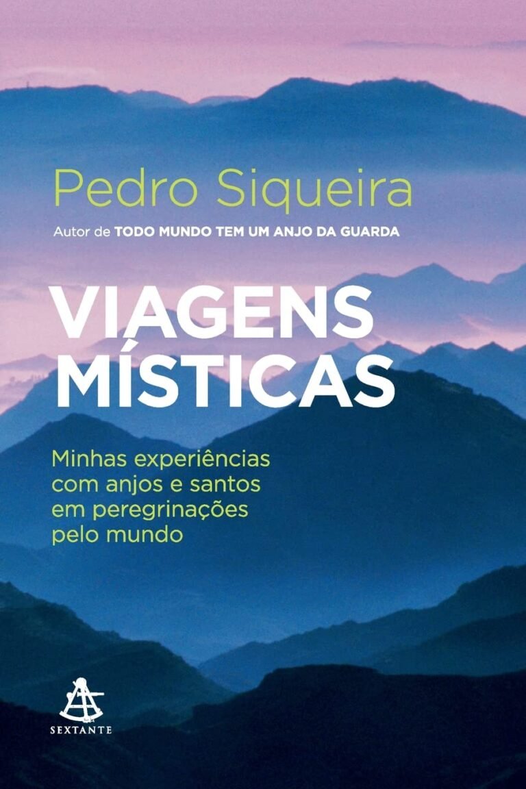 Viagens Místicas: Peregrinações com Anjos e Santos 3 https://ondeaprender.com.br/proibido-se-apaixonar-de-novo-vs-vilela-ebook/ Capa do livro Viagens Místicas de Pedro Siqueira mostrando peregrinos em locais sagrados