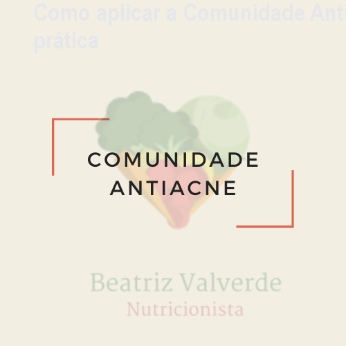 Tela do curso Comunidade Antiacne mostrando módulo de alimentação, cronograma de 30 dias e exemplo de plano de refeições para reduzir acne