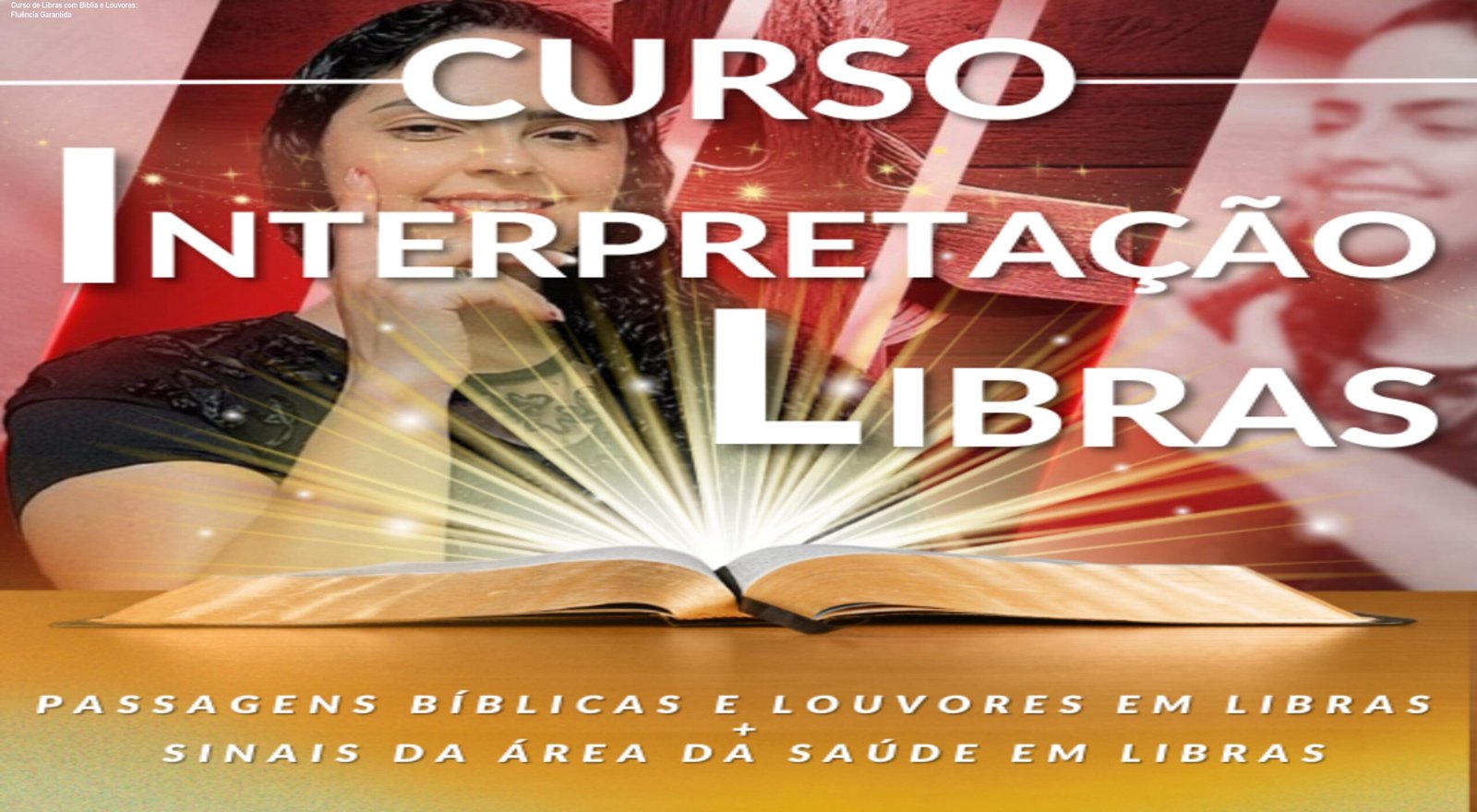Curso de Libras com Bíblia e Louvores: Fluência Garantida 1 https://ondeaprender.com.br/curso-libras-biblia-louvores-daylandia/ Imagem do curso de Libras com a Bíblia e louvores, mostrando a professora Daylândia Moura ensinando sinais religiosos