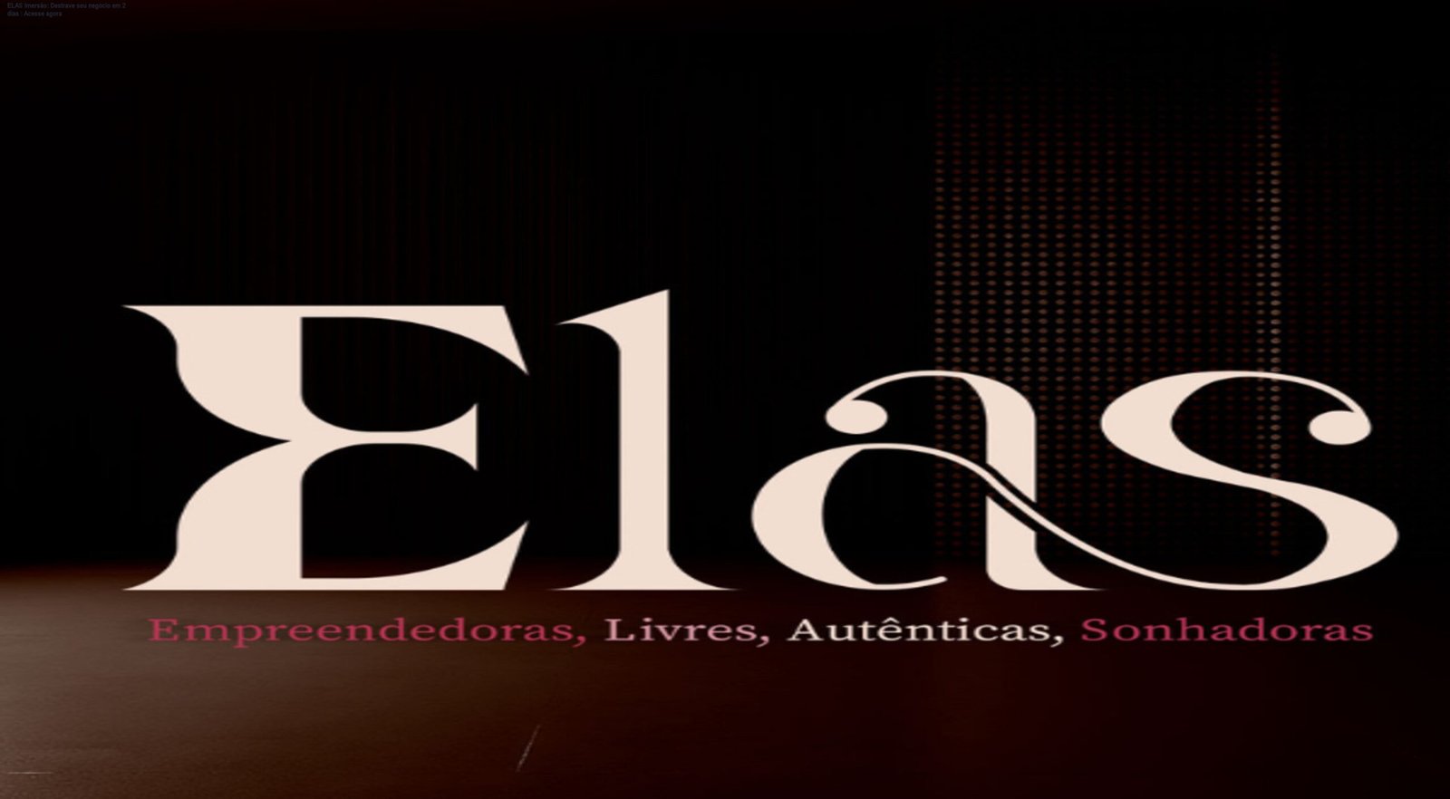 ELAS Imersão: Destrave seu negócio em 2 dias – Acesse agora 1 https://ondeaprender.com.br/elas-imersao-evento-presencial/ Mulher participando da ELAS Imersão com kit de ativação para escalar seu negócio
