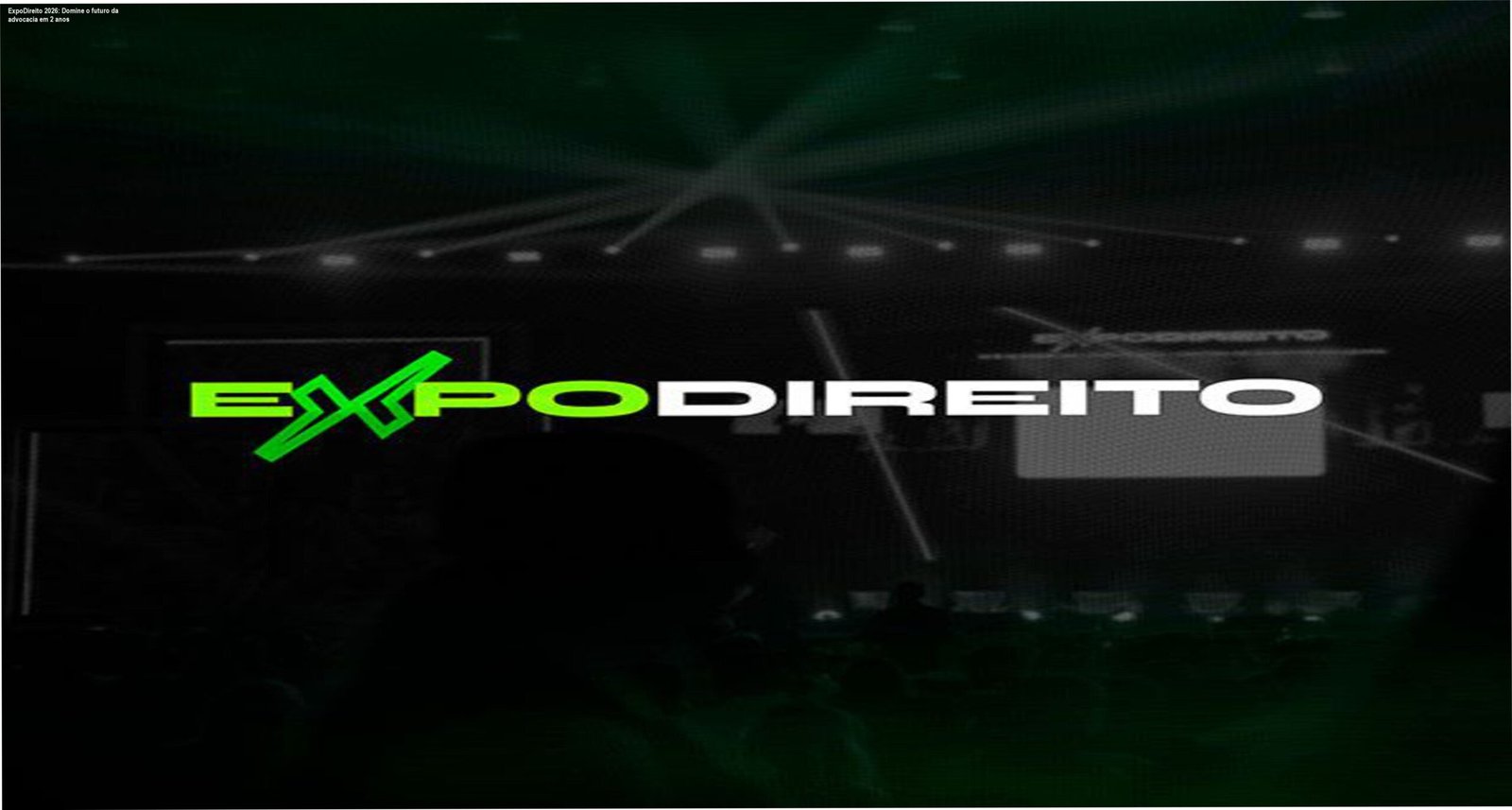 ExpoDireito 2026: Domine o futuro da advocacia em 2 anos 1 https://ondeaprender.com.br/expodireito-2026-dominando-futuro-advocacia/ Imagem promocional da ExpoDireito Brasil 2026 mostrando palestrantes renomados e networking elite