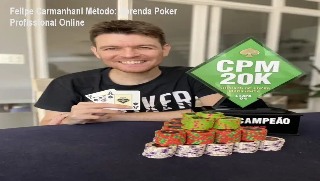 Método de Felipe Carmanhani ensinando estratégias avançadas de poker para aumentar lucros
