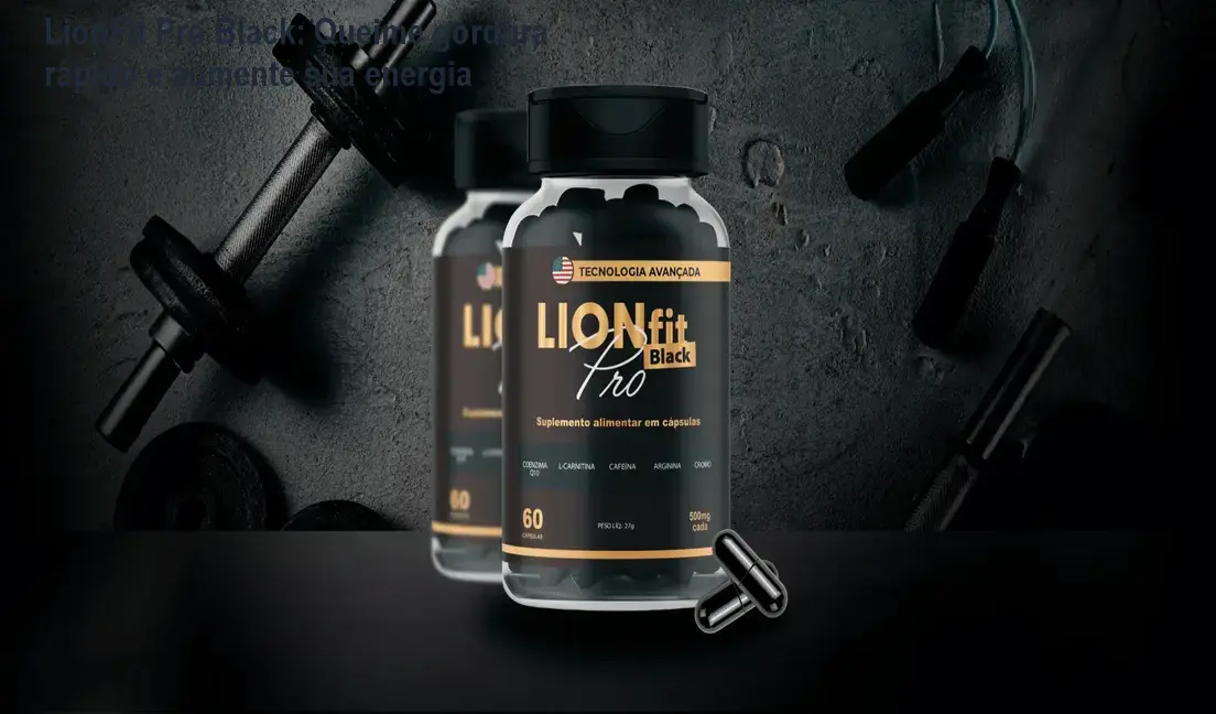 LionFit Pro Black: Queime gordura rápido e aumente sua energia 1 https://ondeaprender.com.br/lionfit-pro-black-queima-gordura-energia/ Frasco de LionFit Pro Black sendo usado antes do treino para queimar gordura e ganhar energia