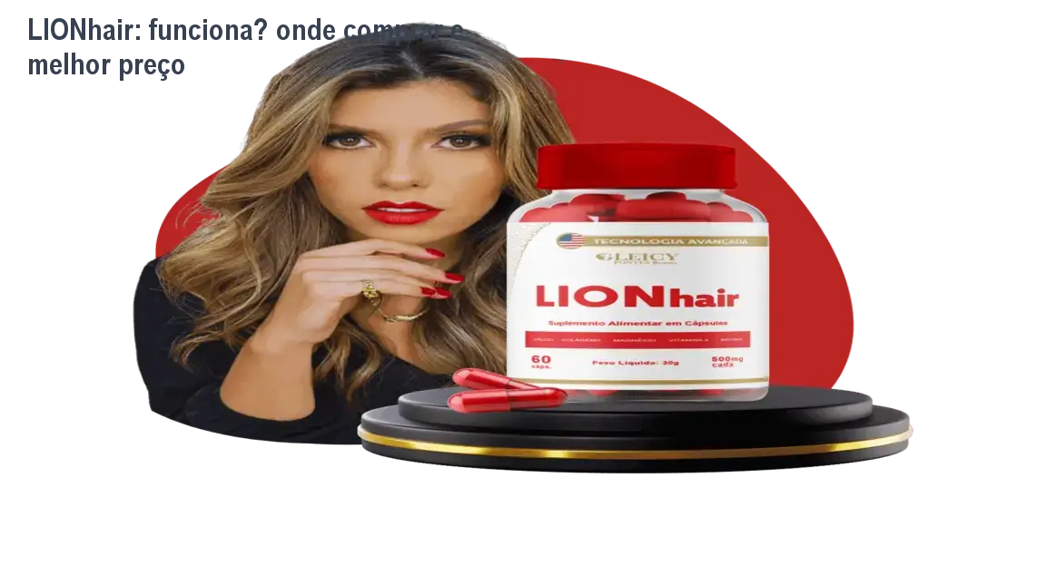 LIONhair: funciona? onde comprar e melhor preço 1 https://ondeaprender.com.br/lionhair-funciona-onde-comprar-melhor-preco/ Frasco de LIONhair nas mãos, mostrando cápsulas que fortalecem cabelos e unhas sem engordar