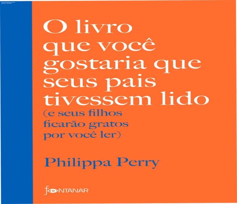 O livro que você gostaria que seus pais tivessem lido – Guia essencial 5 https://ondeaprender.com.br/colecao-completa-9-ebooks-relacionamentos-amor-proprio/ Capa do livro de Philippa Perry 'O livro que você gostaria que seus pais tivessem lido' edição 2020, capa mole, editora Fontanar