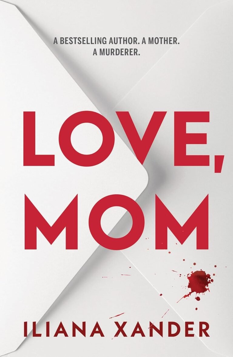 Capa do eBook Love, Mom de Iliana Xander, thriller psicológico