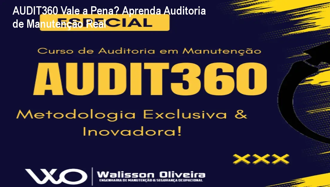 AUDIT360 Vale a Pena? Aprenda Auditoria de Manutenção Real 1 https://ondeaprender.com.br/audit360-vale-a-pena-auditoria-manutencao/ Profissional utilizando o framework AUDIT360 para realizar auditoria de processos em uma planta industrial