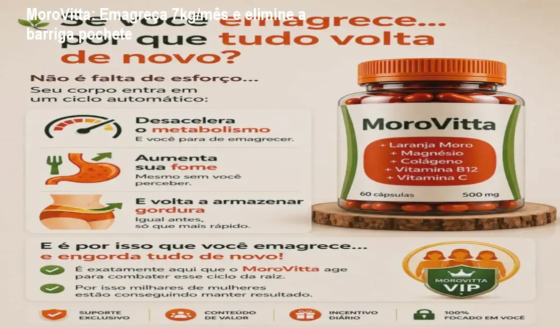 MoroVitta: Emagreça 7kg/mês e elimine a barriga pochete 1 https://ondeaprender.com.br/moro-vitta-emagrecimento-rapido-7kg-mes/ Frasco de MoroVitta com cápsulas ao lado de antes e depois mostrando barriga mais lisa
