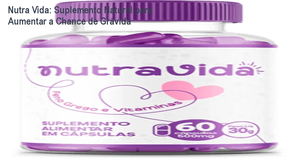 Nutra Vida: Suplemento Natural para Aumentar a Chance de Grávida 1 https://ondeaprender.com.br/nutra-vida-suplemento-fertilidade-feminina/ Frasco de Nutra Vida ao lado de cápsulas, mostrando suplemento natural para fertilidade feminina