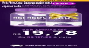 ReduPhine Caps mostrando cápsulas que ajudam a queimar gordura e aumentar energia