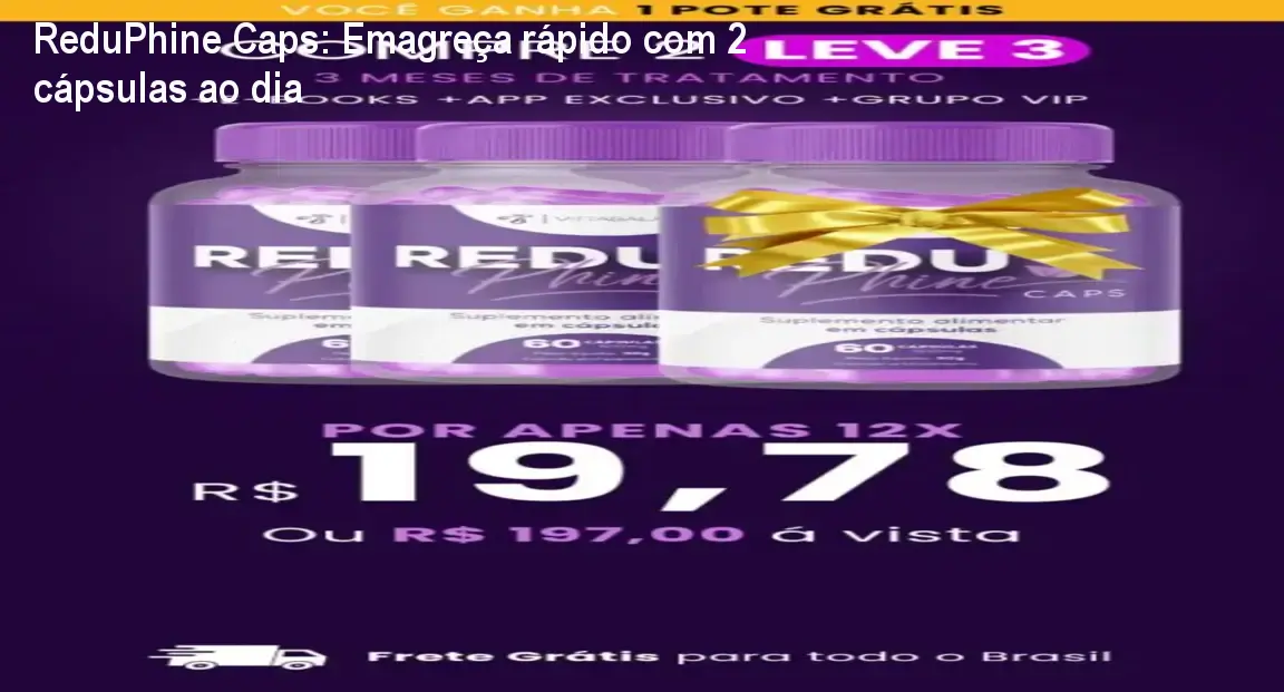 ReduPhine Caps: Emagreça rápido com 2 cápsulas ao dia 1 https://ondeaprender.com.br/reduphine-caps-emagrecimento-rapido/ ReduPhine Caps mostrando cápsulas que ajudam a queimar gordura e aumentar energia