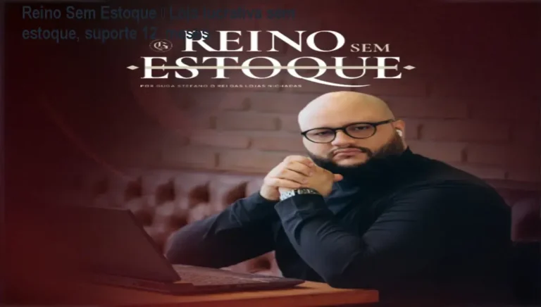 Reino Sem Estoque — Loja lucrativa sem estoque, suporte 12 meses 4 https://ondeaprender.com.br/guia-completo-treinos-videos-gifs-compre-hotmart/ Imagem do curso Reino Sem Estoque mostrando a estrutura de uma loja virtual lucrativa sem necessidade de estoque próprio