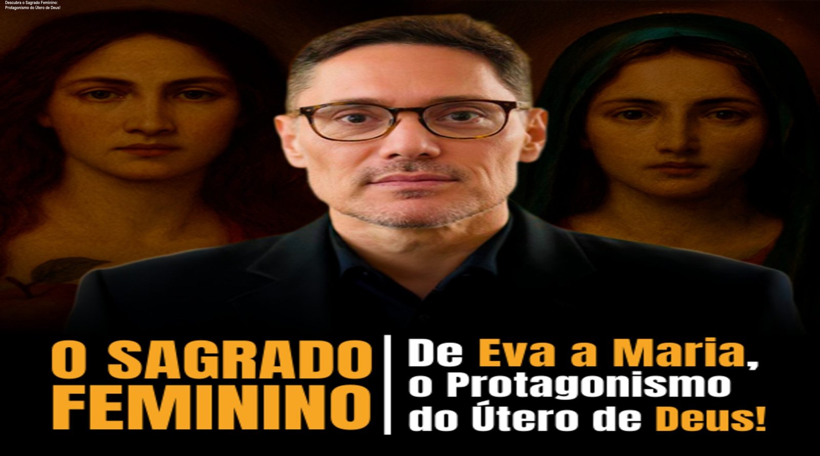 Imagem do curso O Sagrado Feminino mostrando o protagonista feminino na Bíblia e o símbolo do útero divino