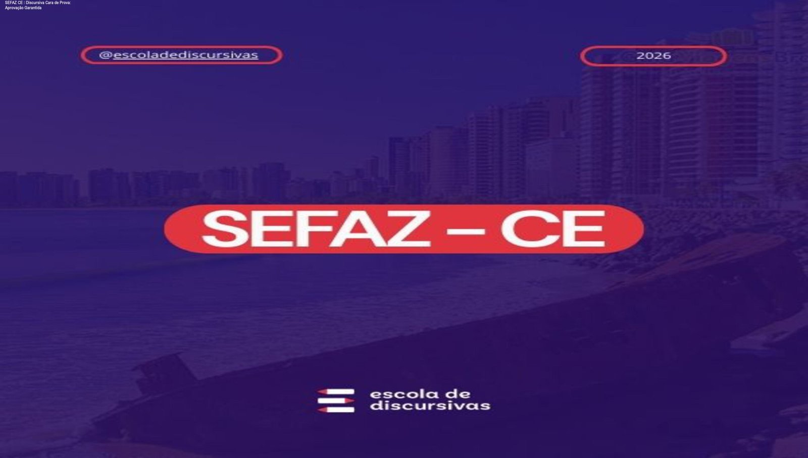 Imagem do curso SEFAZ CE – Discursiva Cara de Prova mostrando método FCC e aprovação garantida