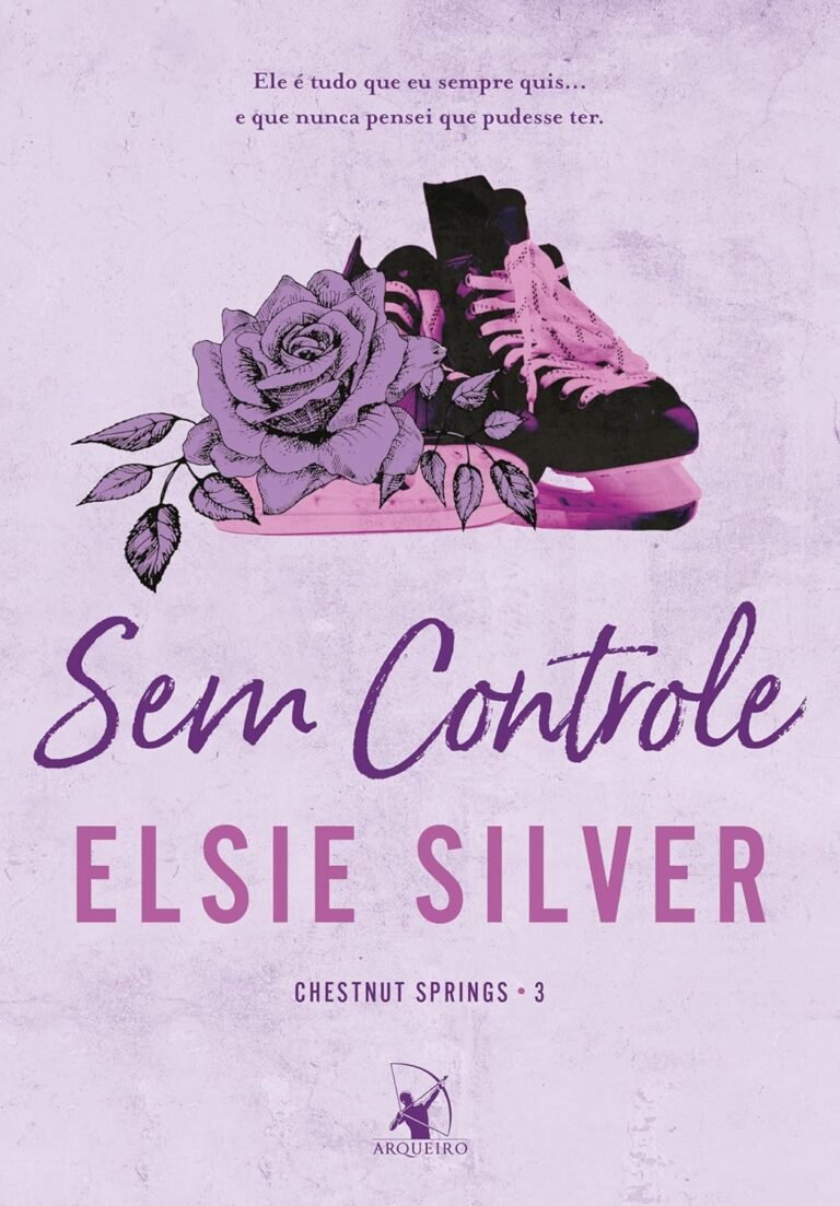 Capa do livro Sem Controle de Elsie Silver, romance contemporâneo sobre amizade que se transforma em amor