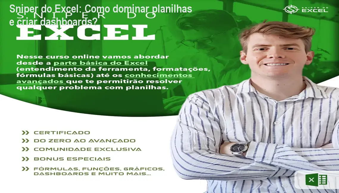 Imagem do curso Sniper do Excel mostrando um usuário criando um dashboard avançado