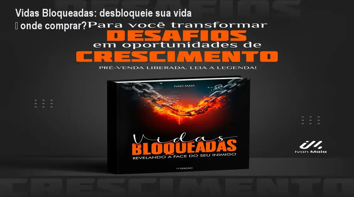 Capa do e‑book Vidas Bloqueadas de Ivan Maia, mostrando ferramentas de PNL para superar bloqueios pessoais