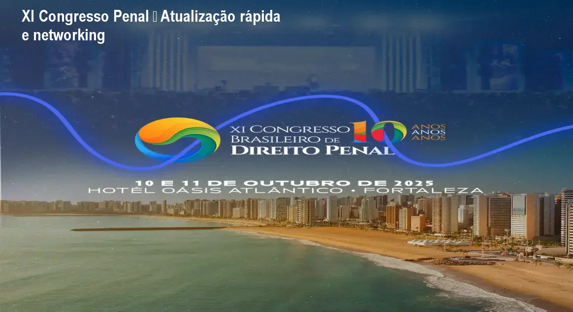 Imagem promocional do XI Congresso Brasileiro de Direito Penal mostrando juristas em debate, destacando atualização jurídica rápida e oportunidades de networking