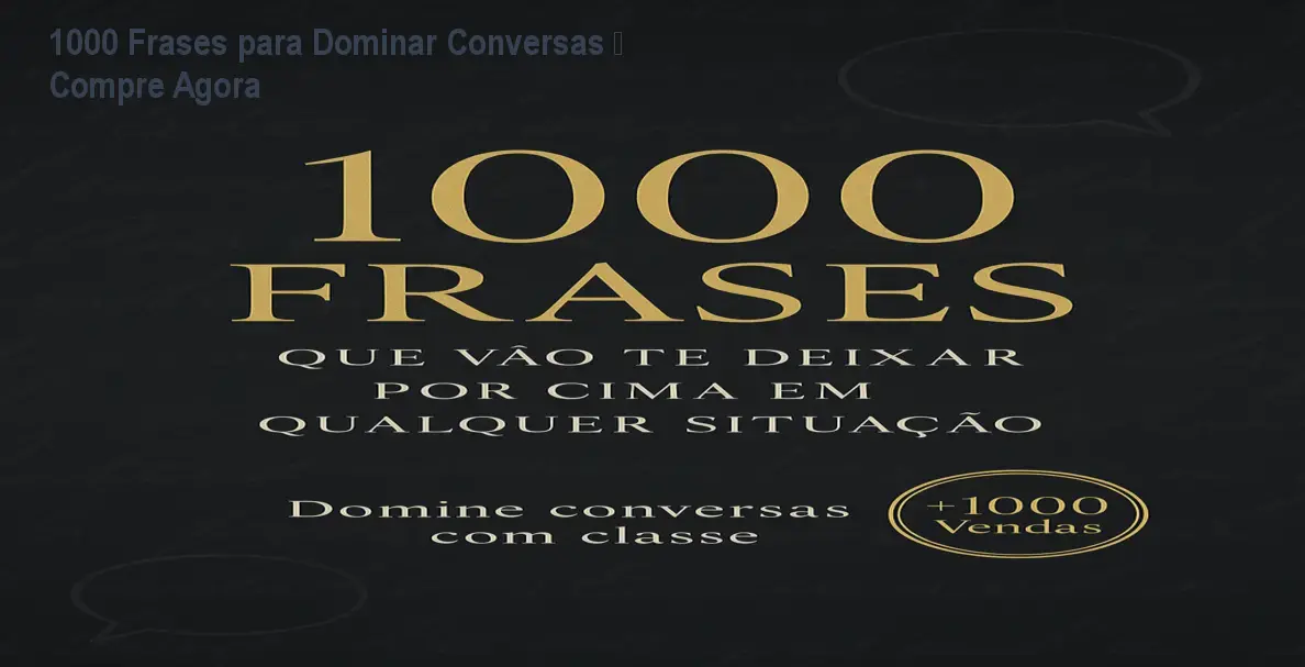 1000 Frases para Dominar Conversas – Compre Agora 1 https://ondeaprender.com.br/1000-frases-dominando-conversas-ebook-jean/ Capa do ebook 1000 Frases que Vão Te Deixar Por Cima em Qualquer Situação, mostrando a capa digital em um celular.