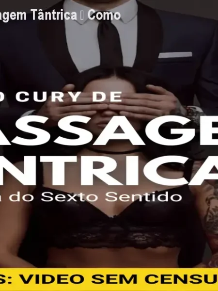 Método Cury de Massagem Tântrica – Como fazer em casal