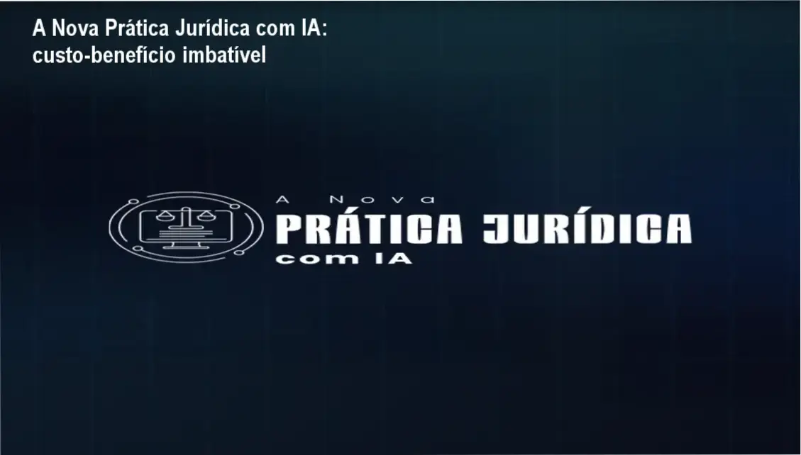 A Nova Prática Jurídica com IA - garantia de 7 dias e devolução
