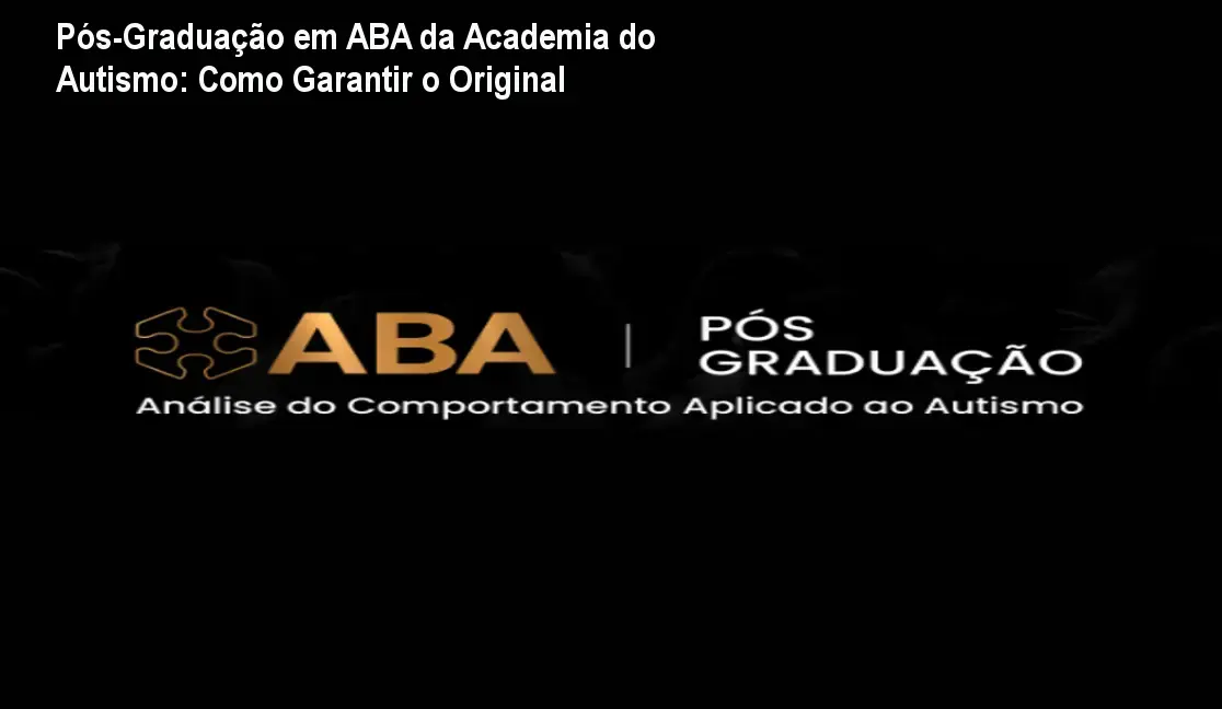Pós-Graduação em ABA da Academia do Autismo: Como Garantir o Original 1 https://ondeaprender.com.br/aprender/pos-graduacao-aba-academia-do-autismo-seguro/ Pós-Graduação em ABA da Academia do Autismo: Como Garantir o Original