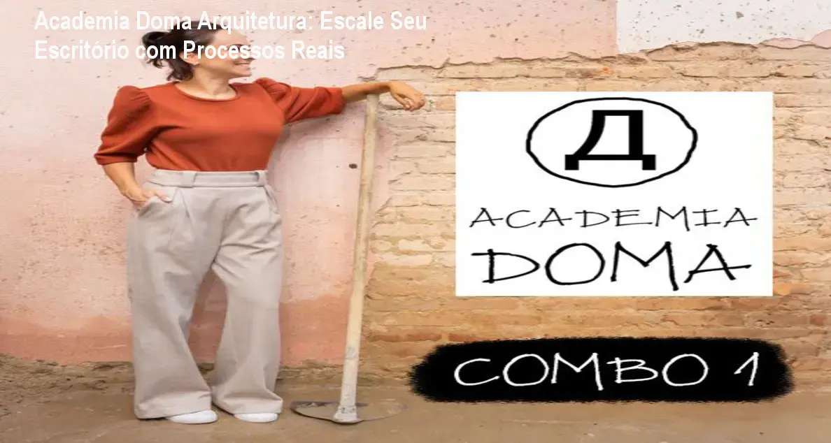 Academia Doma Arquitetura: Escale Seu Escritório com Processos Reais 1 https://ondeaprender.com.br/aprender/academia-doma-arquitetura-custo-beneficio/ Academia Doma Arquitetura: Escale Seu Escritório com Processos Reais