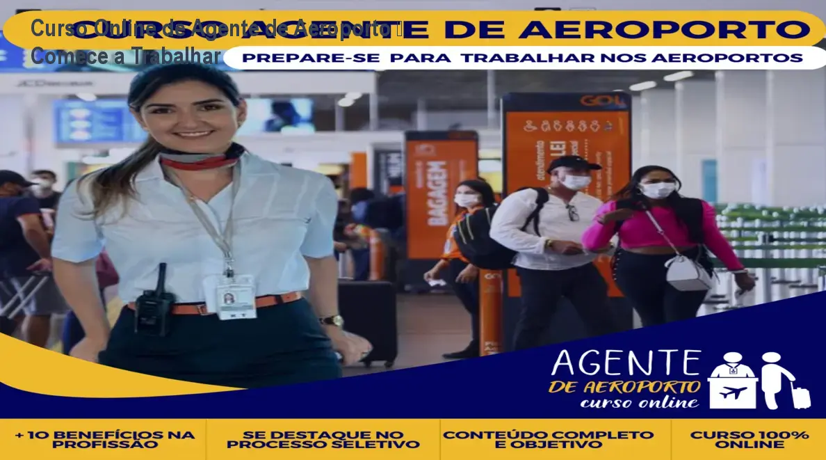 Curso Online de Agente de Aeroporto – Comece a Trabalhar 1 https://ondeaprender.com.br/aprender/curso-agente-aeroporto-online-8421/ Curso Online de Agente de Aeroporto – Comece a Trabalhar